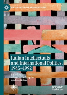 Front cover_Italian Intellectuals And International Politics, 1945-1992