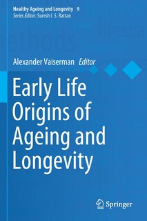 Front cover_Early Life Origins Of Ageing And Longevity