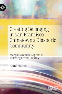 Couverture_Creating Belonging In San Francisco Chinatown's Diasporic Community