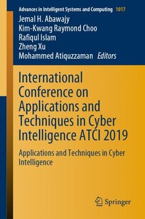 Front cover_International Conference on Applications and Techniques in Cyber Intelligence ATCI 2019