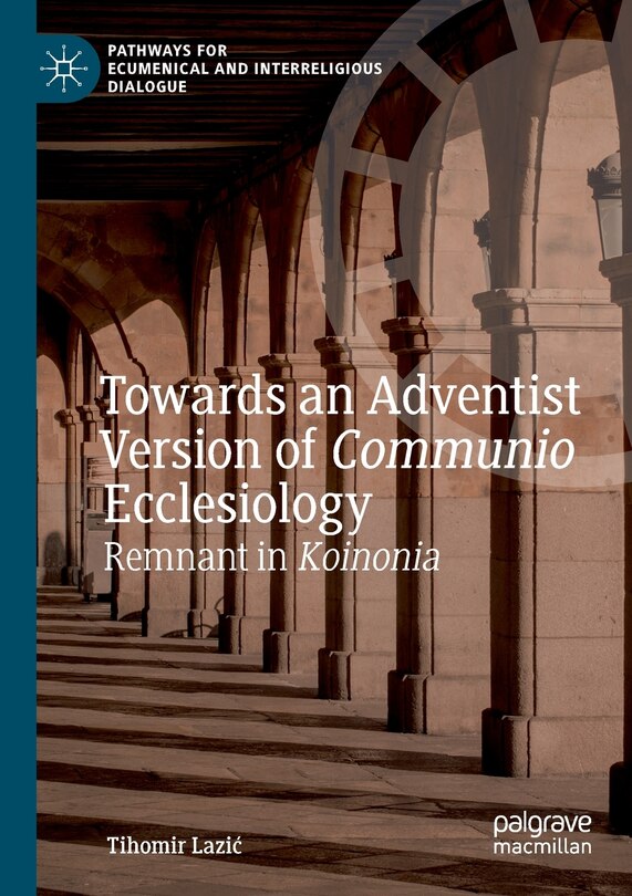 Front cover_Towards An Adventist Version Of Communio Ecclesiology