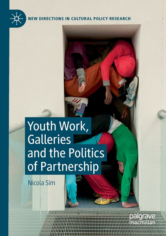 Couverture_Youth Work, Galleries And The Politics Of Partnership