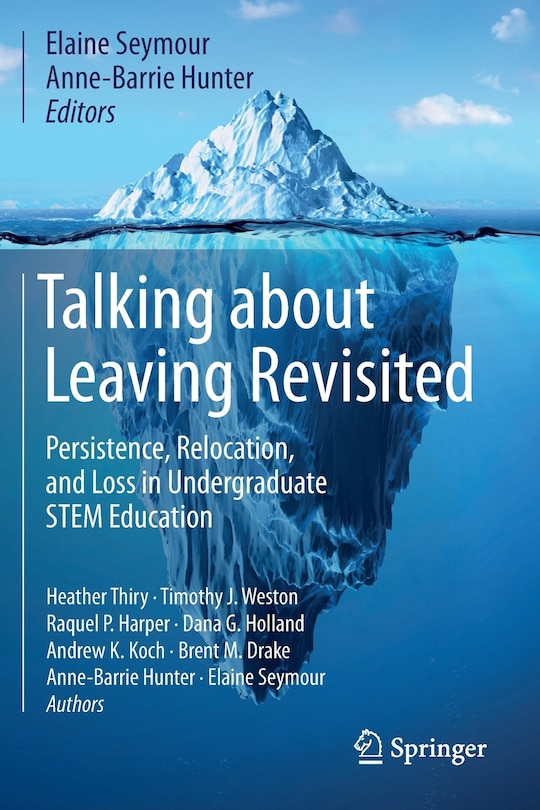 Talking About Leaving Revisited: Persistence, Relocation, And Loss In Undergraduate Stem Education