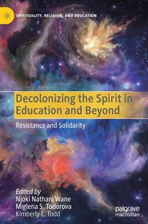 Front cover_Decolonizing The Spirit In Education And Beyond