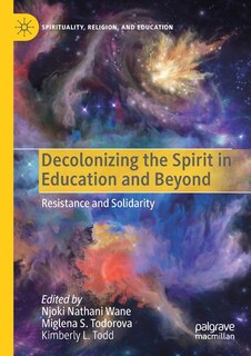 Couverture_Decolonizing The Spirit In Education And Beyond