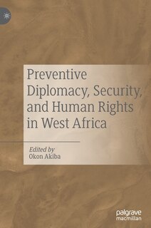 Front cover_Preventive Diplomacy, Security, And Human Rights In West Africa