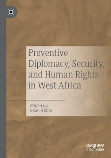 Front cover_Preventive Diplomacy, Security, And Human Rights In West Africa