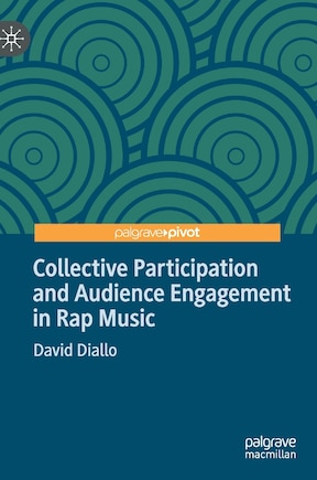 Collective Participation And Audience Engagement In Rap Music