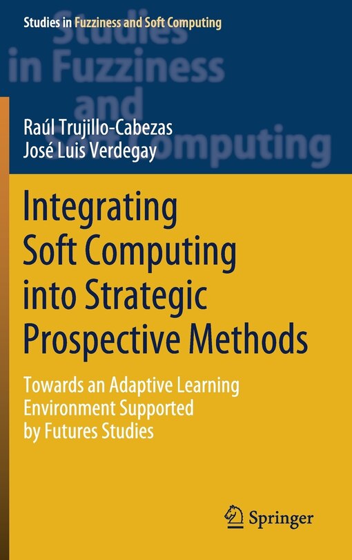 Front cover_Integrating Soft Computing Into Strategic Prospective Methods