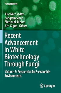 Front cover_Recent Advancement In White Biotechnology Through Fungi