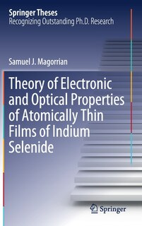 Front cover_Theory Of Electronic And Optical Properties Of Atomically Thin Films Of Indium Selenide
