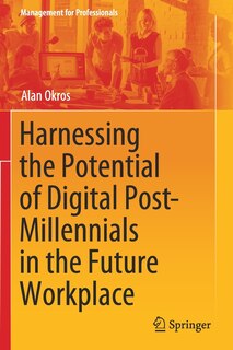 Couverture_Harnessing The Potential Of Digital Post-millennials In The Future Workplace