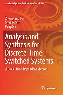 Front cover_Analysis And Synthesis For Discrete-time Switched Systems