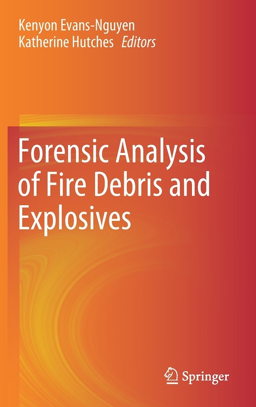 Front cover_Forensic Analysis Of Fire Debris And Explosives