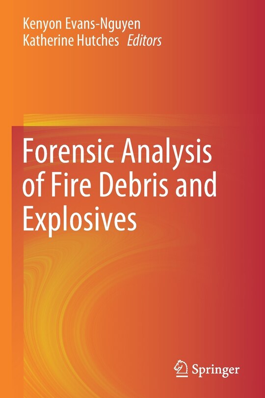 Front cover_Forensic Analysis Of Fire Debris And Explosives