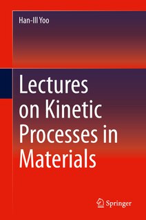 Couverture_Lectures On Kinetic Processes In Materials