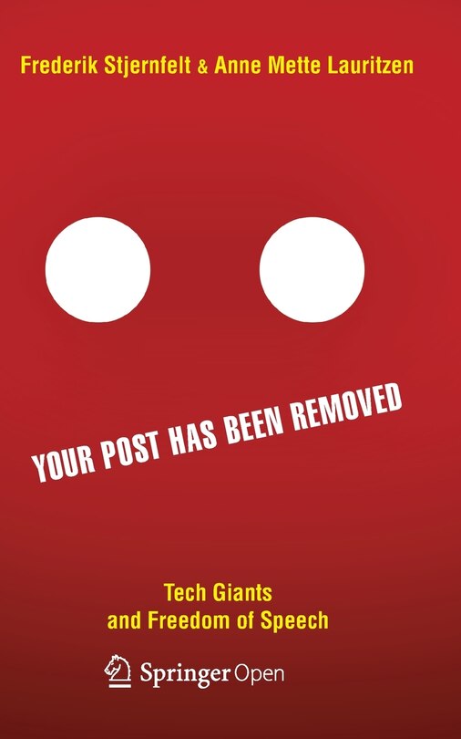 Your Post has been Removed: Tech Giants and Freedom of Speech