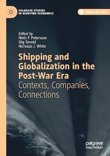 Front cover_Shipping And Globalization In The Post-war Era