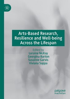 Couverture_Arts-Based Research, Resilience and Well-being Across the Lifespan