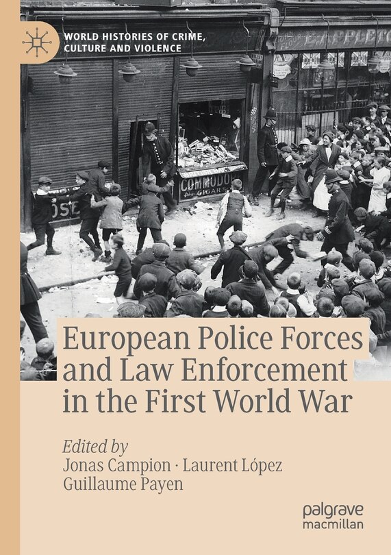 Front cover_European Police Forces And Law Enforcement In The First World War