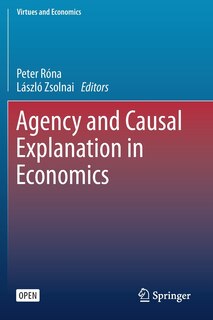 Front cover_Agency And Causal Explanation In Economics