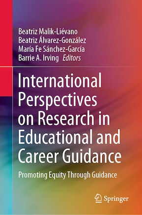 International Perspectives On Research In Educational And Career Guidance: Promoting Equity Through Guidance