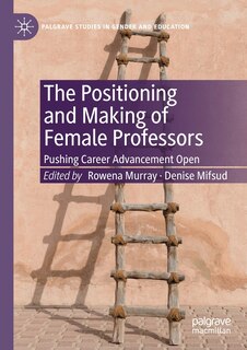 Front cover_The Positioning And Making Of Female Professors