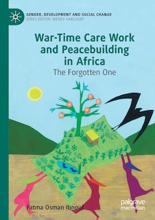 Front cover_War-time Care Work And Peacebuilding In Africa