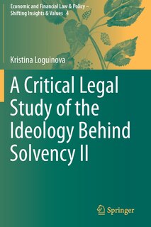 Front cover_A Critical Legal Study Of The Ideology Behind Solvency Ii