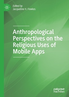Couverture_Anthropological Perspectives On The Religious Uses Of Mobile Apps