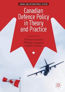 Couverture_Canadian Defence Policy In Theory And Practice