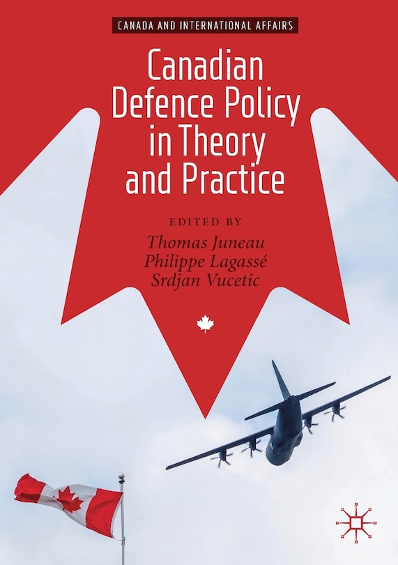 Couverture_Canadian Defence Policy In Theory And Practice