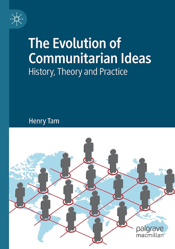 The Evolution Of Communitarian Ideas: History, Theory And Practice