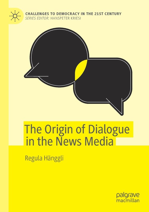 Front cover_The Origin Of Dialogue In The News Media