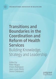 Couverture_Transitions And Boundaries In The Coordination And Reform Of Health Services
