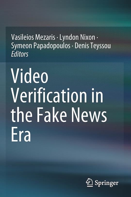 Front cover_Video Verification In The Fake News Era