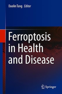 Front cover_Ferroptosis In Health And Disease