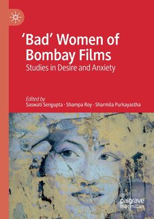 Front cover_'Bad' Women of Bombay Films