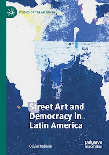 Couverture_Street Art And Democracy In Latin America