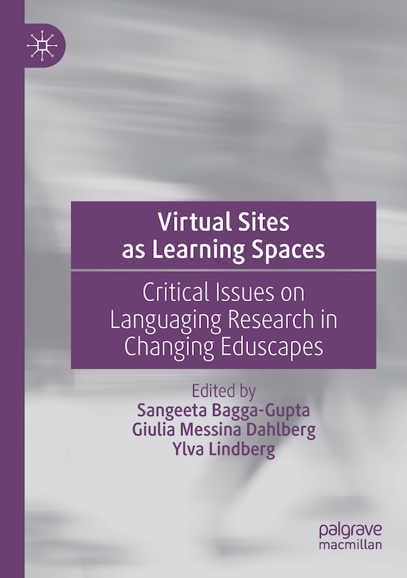 Virtual Sites As Learning Spaces: Critical Issues On Languaging Research In Changing Eduscapes