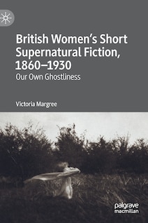 Front cover_British Women's Short Supernatural Fiction, 1860-1930