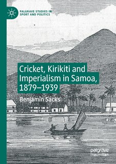 Couverture_Cricket, Kirikiti And Imperialism In Samoa, 1879-1939