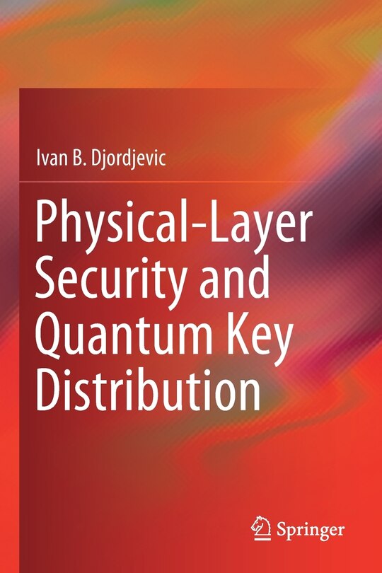 Front cover_Physical-layer Security And Quantum Key Distribution
