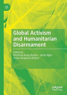Couverture_Global Activism And Humanitarian Disarmament