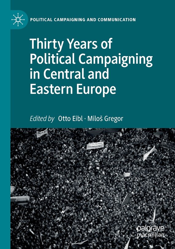 Front cover_Thirty Years Of Political Campaigning In Central And Eastern Europe