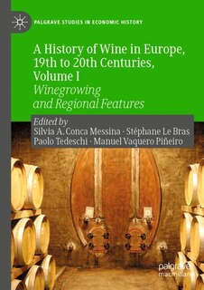 Front cover_A History Of Wine In Europe, 19th To 20th Centuries, Volume I