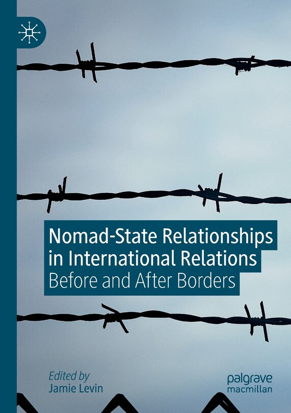 Front cover_Nomad-state Relationships In International Relations
