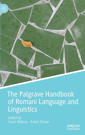 The Palgrave Handbook Of Romani Language And Linguistics