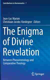 The Enigma Of Divine Revelation: Between Phenomenology And Comparative Theology de Jean-luc Marion