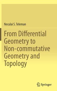 Couverture_From Differential Geometry To Non-commutative Geometry And Topology
